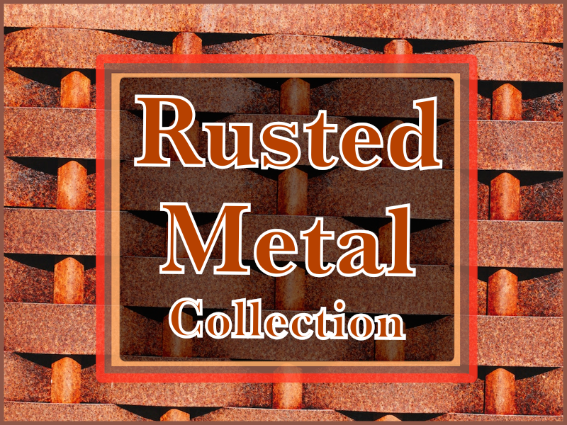 The Rusted Metal Collection